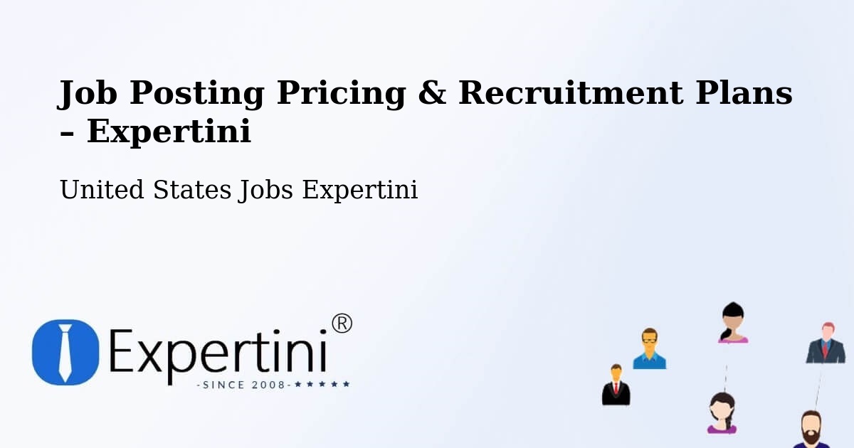 Job Posting Pricing & Recruitment Plans – Anna - Anna, United States Jobs Expertini